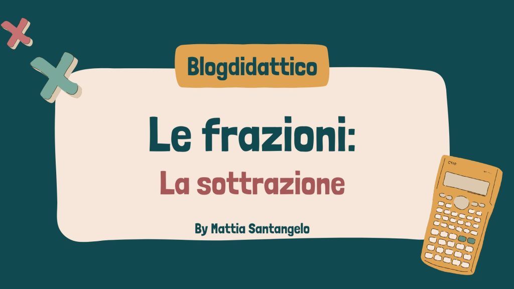 Operazioni con le frazioni: la sottrazione