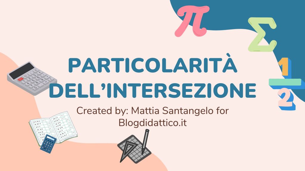 Proprietà e particolarità dell'intersezione tra insiemi